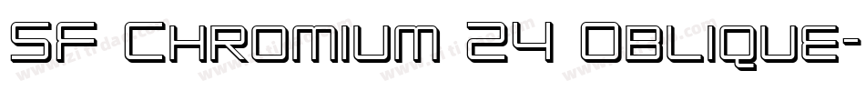 SF Chromium 24 Oblique字体转换